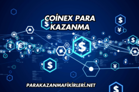 CoinEx Para Kazanma