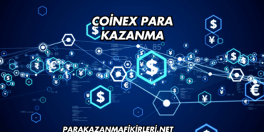 CoinEx Para Kazanma