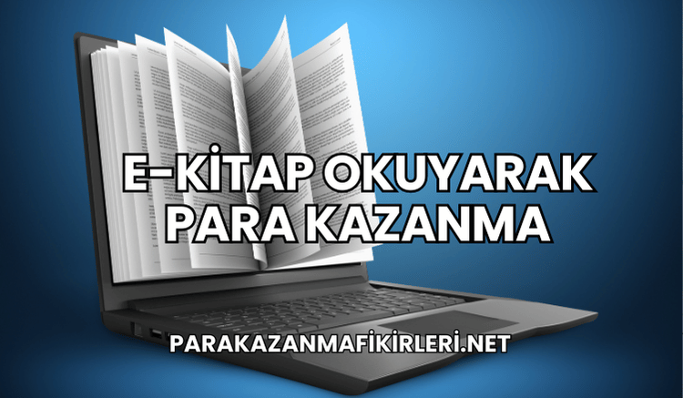 E-Kitap Okuyarak Para Kazanma