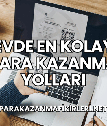 Evde En Kolay Para Kazanma Yolları