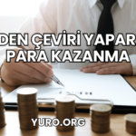 Evden Çeviri Yaparak Para Kazanma