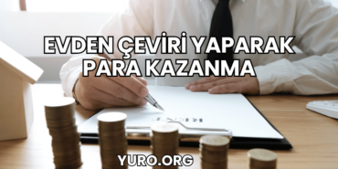 Evden Çeviri Yaparak Para Kazanma