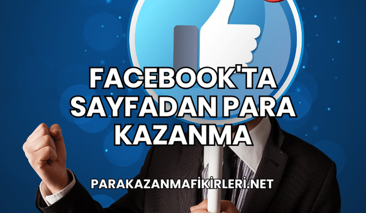 Facebook'ta Sayfadan Para Kazanma