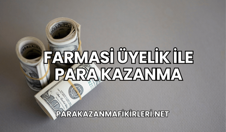 Farmasi Üyelik ile Para Kazanma