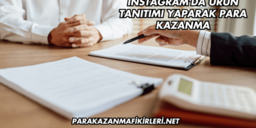 Instagram'da Ürün Tanıtımı Yaparak Para Kazanma