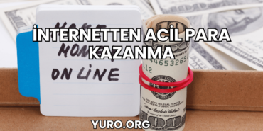 İnternetten Acil Para Kazanma