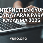 İnternetten Oyun Oynayarak Para Kazanma 2025