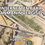 İnternetten Para Kazanmanın Vergisi 2025
