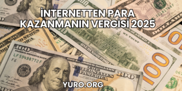 İnternetten Para Kazanmanın Vergisi 2025