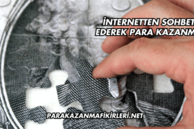 İnternetten Sohbet Ederek Para Kazanma