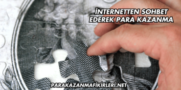 İnternetten Sohbet Ederek Para Kazanma