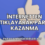 İnternetten Tıklayarak Para Kazanma