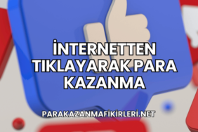 İnternetten Tıklayarak Para Kazanma