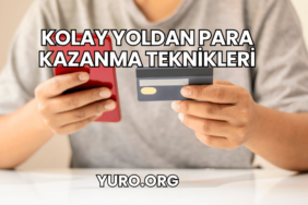 Kolay Yoldan Para Kazanma Teknikleri