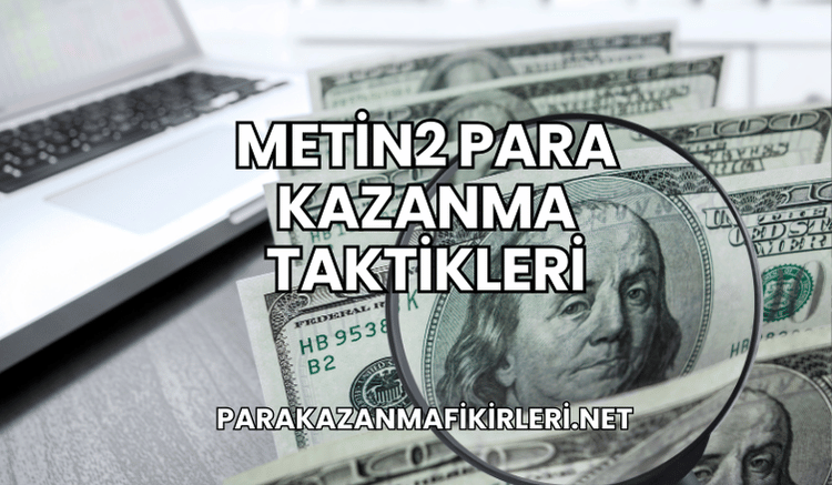 Metin2 Para Kazanma Taktikleri