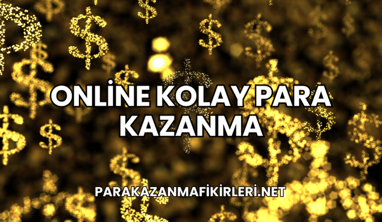 Online Kolay Para Kazanma