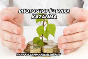 Photoshop ile Para Kazanma