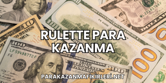 Rulette Para Kazanma