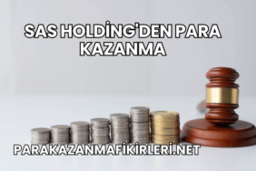 SAS Holding'den Para Kazanma