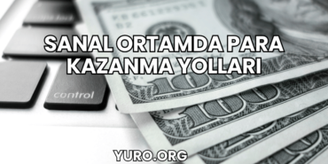 Sanal Ortamda Para Kazanma Yolları