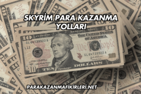 Skyrim Para Kazanma Yolları