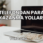 Telefondan Para Kazanma Yolları
