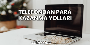 Telefondan Para Kazanma Yolları