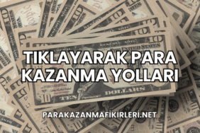 Tıklayarak Para Kazanma Yolları