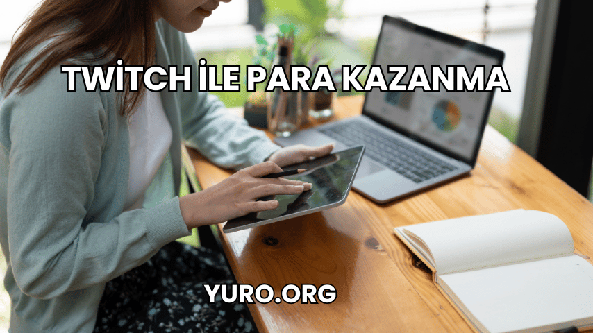 Twitch ile Para Kazanma