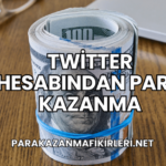 Twitter Hesabından Para Kazanma