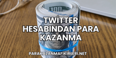 Twitter Hesabından Para Kazanma