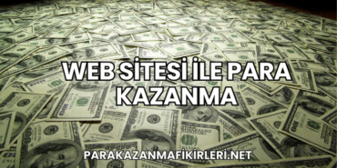 Web Sitesi ile Para Kazanma