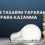 Web Tasarım Yaparak Para Kazanma