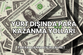 Yurt Dışında Para Kazanma Yolları