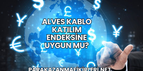 Alves Kablo Katılım Endeksine Uygun mu?
