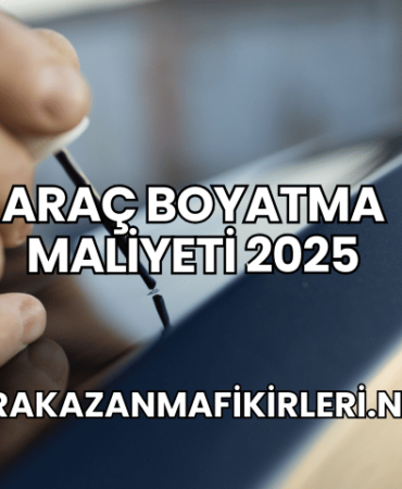 Araç Boyatma Maliyeti 2025