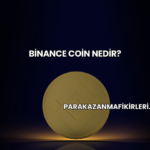 Binance Coin Nedir?