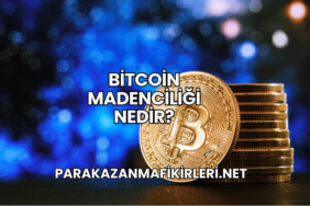 Bitcoin Madenciliği Nedir?