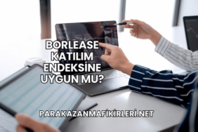 Borlease Katılım Endeksine Uygun mu?