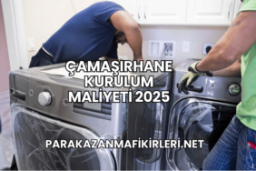 Çamaşırhane Kurulum Maliyeti 2025