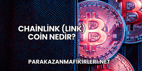 Chainlink (LINK) Coin Nedir?