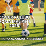 Çocuk Kulübü Açma Maliyeti 2025