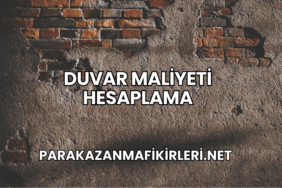 Duvar Maliyeti Hesaplama