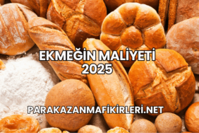 Ekmeğin Maliyeti 2025