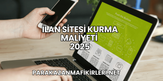 İlan Sitesi Kurma Maliyeti 2025
