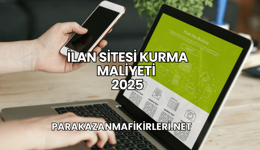 İlan Sitesi Kurma Maliyeti 2025
