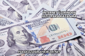 İnternet Üzerinden Hızlı Para Kazanma