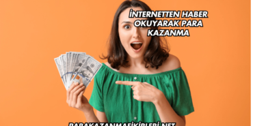 İnternetten Haber Okuyarak Para Kazanma