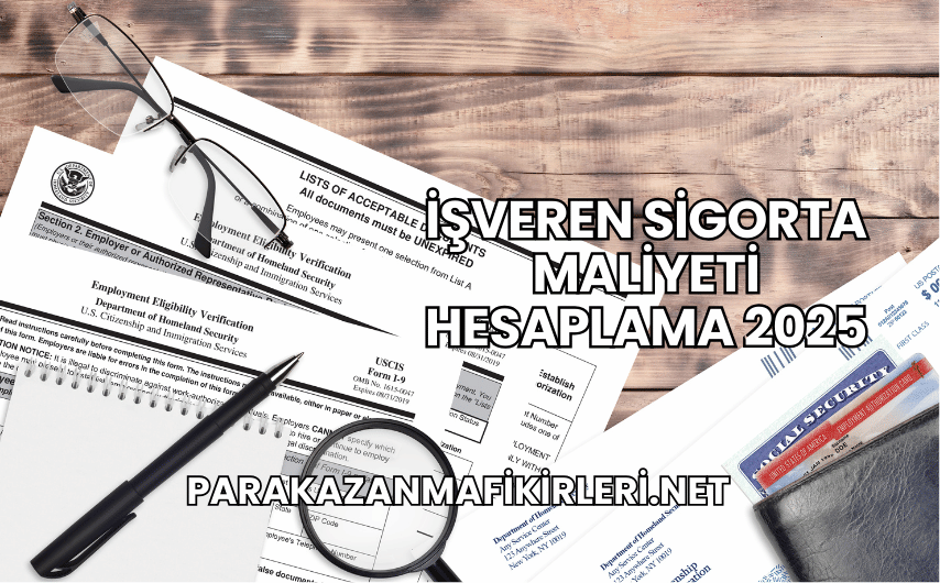 İşveren Sigorta Maliyeti Hesaplama 2025