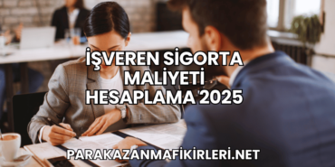İşveren Sigorta Maliyeti Hesaplama 2025